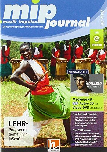 mip-journal 50/2017, Medienpaket: Die Praxiszeitschrift für den Musikunterricht der 5. bis 10. Jahrgangsstufe