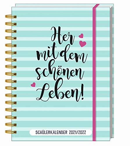 Her mit dem schönen Leben! Schülerkalender 2021/2022: Mit über 200 Stickern, Lesezeichen und Einstecktasche