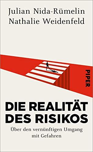 Die Realität des Risikos: Über den vernünftigen Umgang mit Gefahren