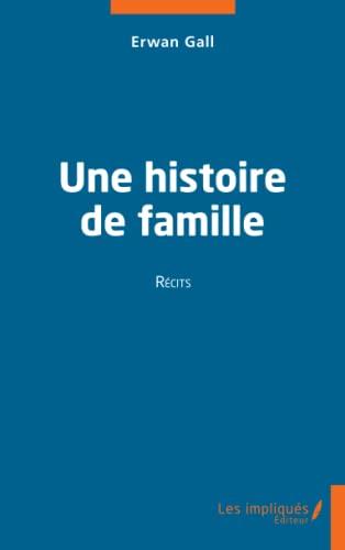 Une histoire de famille : récits