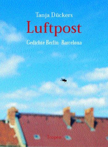 Luftpost. Gedichte Berlin - Barcelona