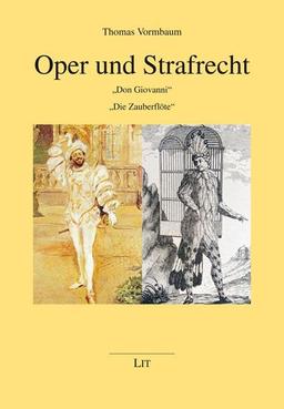 Oper und Strafrecht: "Don Giovanni". "Die Zauberflöte"