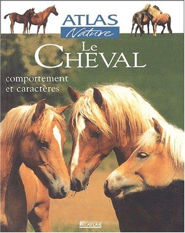 Le cheval : comportement et caractères