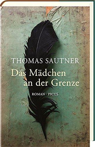 Das Mädchen an der Grenze: Roman