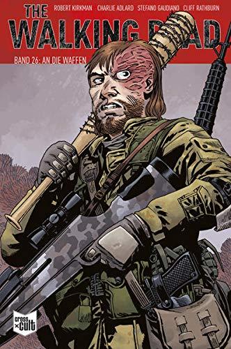 The Walking Dead Softcover 26: An die Waffen