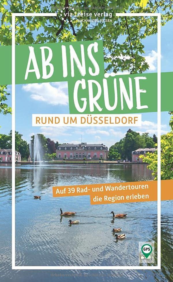 Ab ins Grüne – rund um Düsseldorf: Auf 39 Rad- und Wandertouren die Region erleben