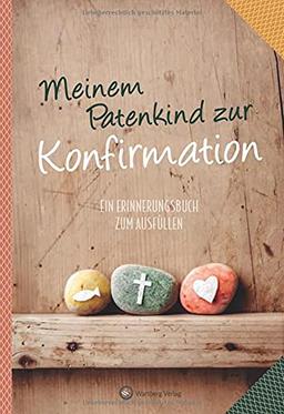 Meinem Patenkind zur Konfirmation: Ein Erinnerungsbuch zum Ausfüllen (Erinnerungsalbum)