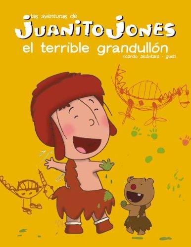 Juanito Jones. El terrible grandullón (Juanito Jones / Libros de lectura)