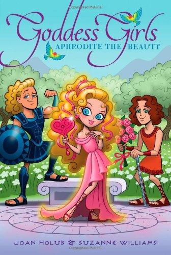 Aphrodite the Beauty (Volume 3) (Goddess Girls, Band 3)