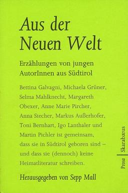 Aus der neuen Welt: Erzählungen von jungen AutorInnen aus Südtirol