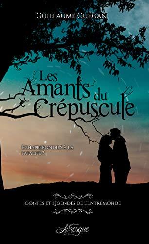 Contes et légendes de l'Entremonde, tome 1 : Les amants du crépuscule