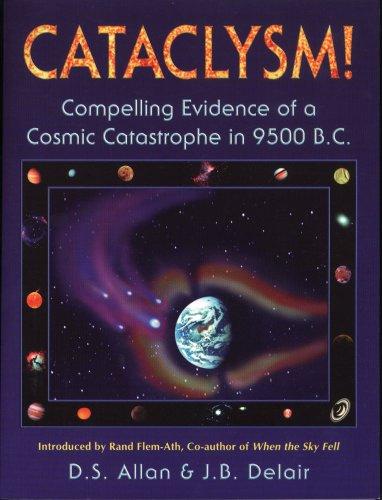 Cataclysm!: Compelling Evidence of a Cosmic Catastrophe in 9500 B.C