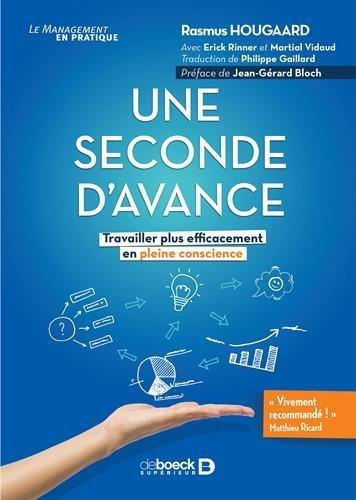 Une seconde d'avance : travailler plus efficacement en pleine conscience