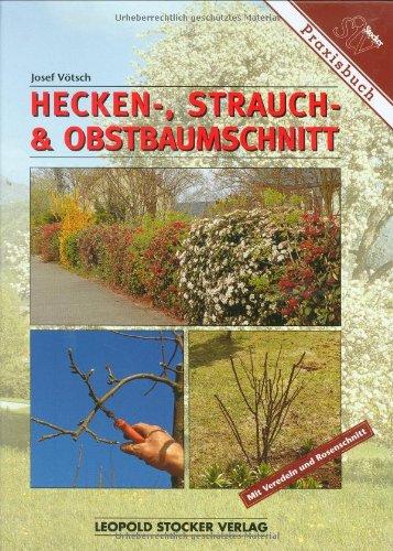 Hecken-, Strauch- und Obstbaumschnitt: Mit Veredeln und Rosenschnitt!