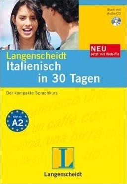 Italienisch in 30 Tagen. Buch, Audio-CD, Verb-Fix. Der kompakte Sprachkurs (Lernmaterialien)