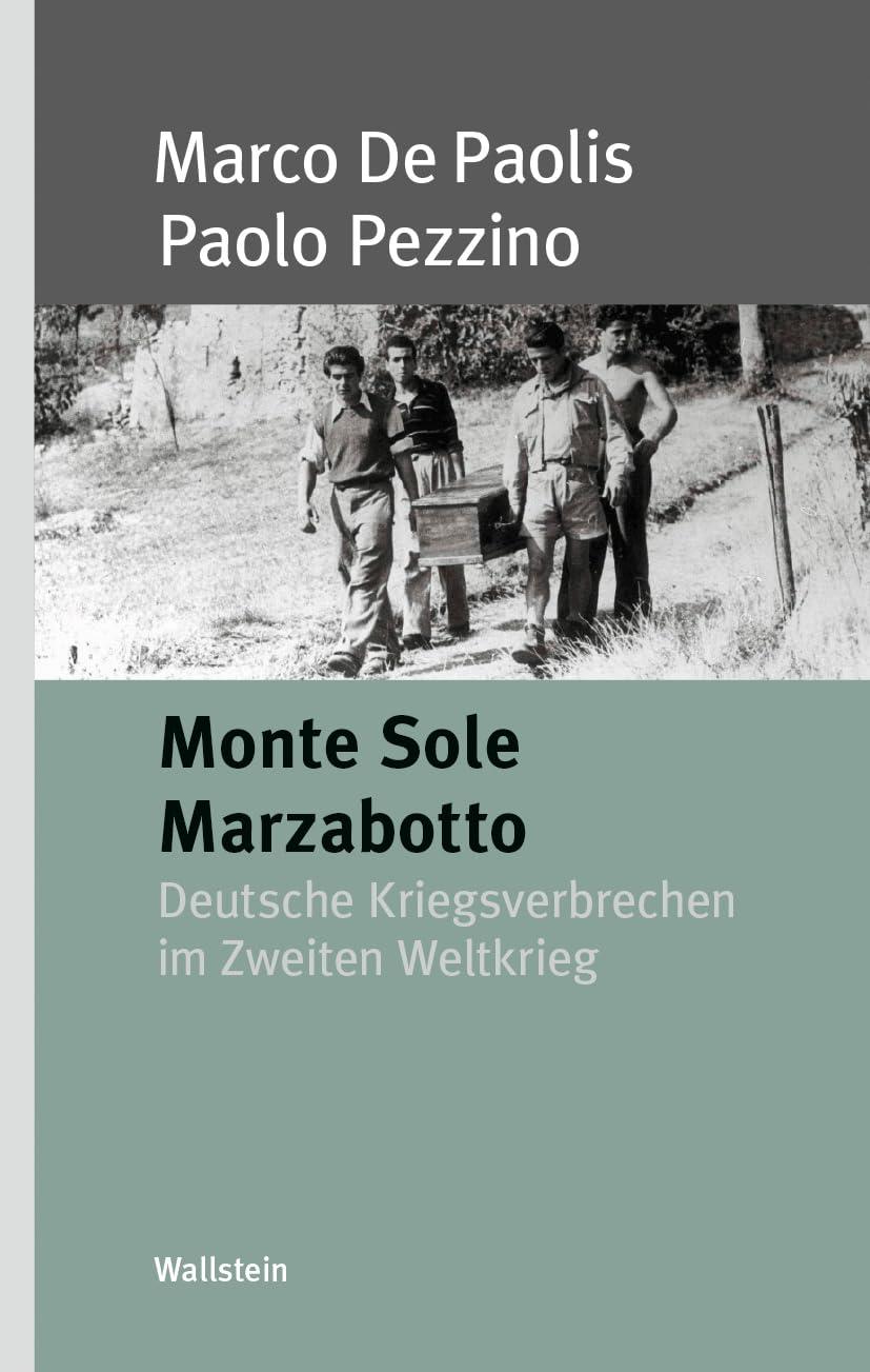 Monte Sole Marzabotto: Deutsche Kriegsverbrechen im Zweiten Weltkrieg (Deutsche Kriegsverbrechen im 2. Weltkrieg)