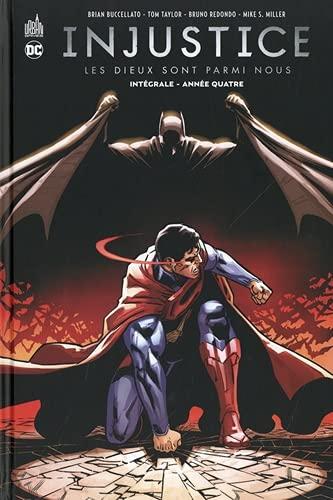 Injustice : les dieux sont parmi nous : intégrale. Vol. 4. Année quatre