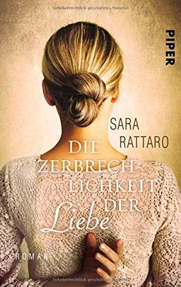 Die Zerbrechlichkeit der Liebe: Roman