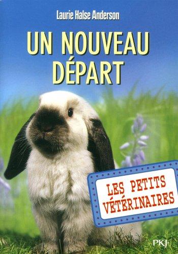 Les petits vétérinaires. Vol. 12. Un nouveau départ