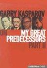 Gary Kasparov on My Great Predecessors