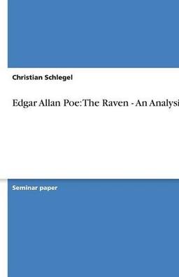 Edgar Allan Poe: The Raven - An Analysis