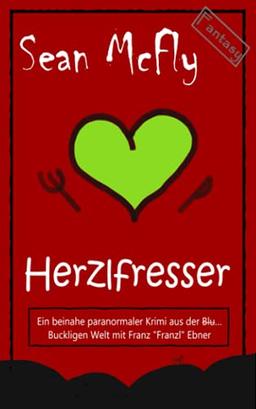 Herzlfresser (Die Blut... Bucklige Welt, Band 1)