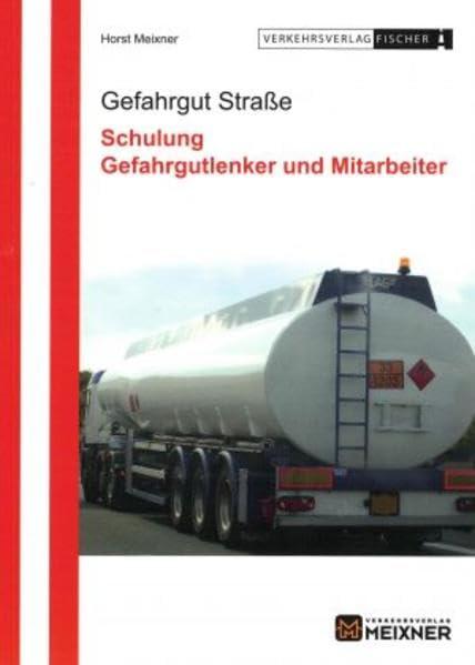 Gefahrgut Straße Ausgabe 2021: Schulung Gefahrgutlenker und Mitarbeiter