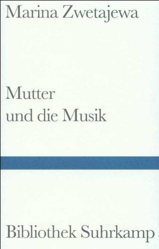 Mutter und die Musik: Autobiographische Prosa (Bibliothek Suhrkamp)