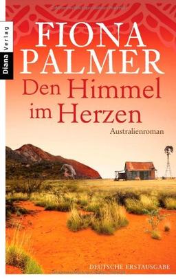 Den Himmel im Herzen: Australienroman