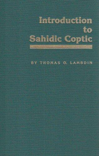 Introduction to Sahidic Coptic: A New Coptic Grammar