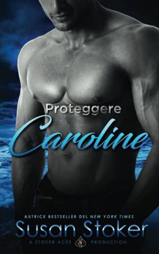 Proteggere Caroline (Armi & Amor, Band 1)