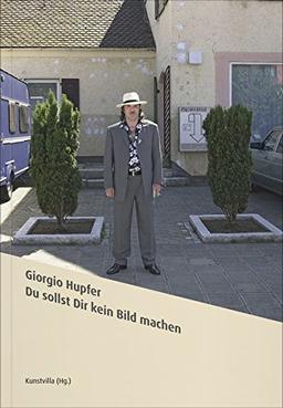 Giorgio Hupfer: Du sollst Dir kein Bild machen