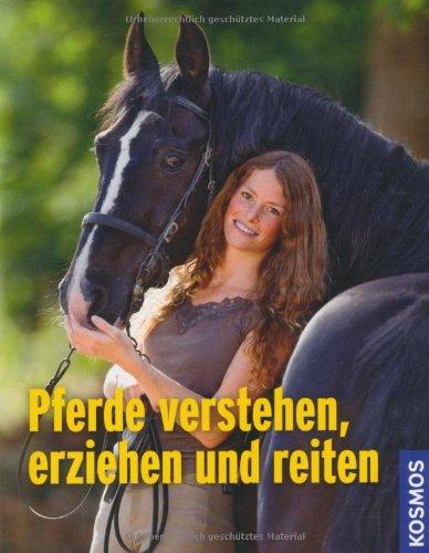 Pferde verstehen, erziehen und reiten