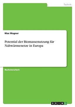 Potential der Biomassenutzung für Nahwärmenetze in Europa