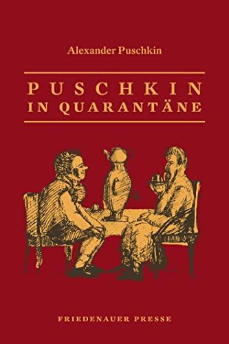 Puschkin in Quarantäne (Friedenauer Presse Wolffs Broschur)