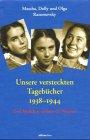 Unsere versteckten Tagebücher 1938-1944. Drei Mädchen erleben die Nazizeit.