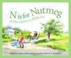 N Is for Nutmeg: A Connecticut Alphabet (Alphabet Books)