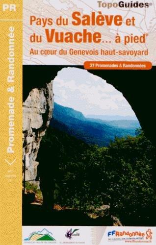 Pays du Salève et du Vuache... à pied : au coeur du Genevois haut-savoyard : 37 promenades & randonnées