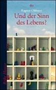 Und der Sinn des Lebens?