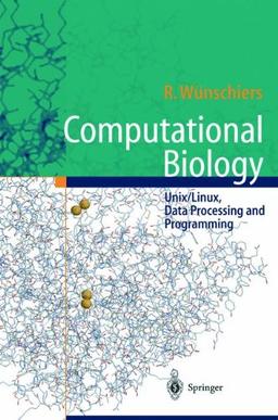 Computational Biology -: Unix/Linux, Data Processing and Programming