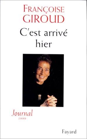 C'est arrivé hier. Journal 1999