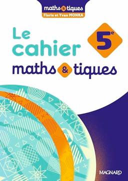 Le cahier maths & tiques, 5e