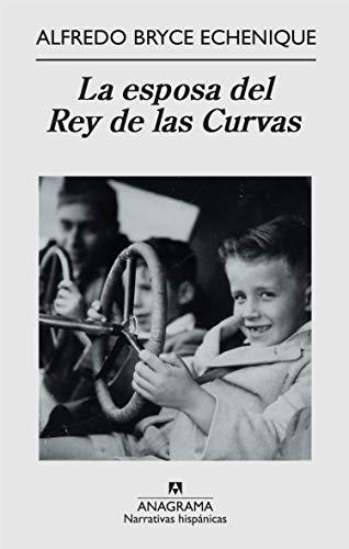 La Esposa del Rey de Las Curvas (Narrativas hispánicas, Band 474)