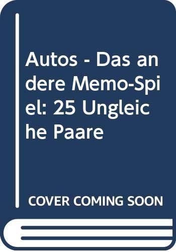 Autos - Das andere Memo-Spiel: 25 Ungleiche Paare