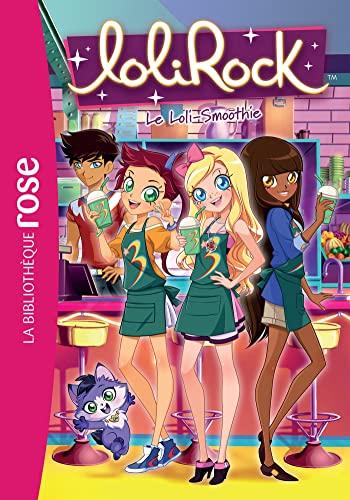 Lolirock. Vol. 34. Le Loli-smoothie