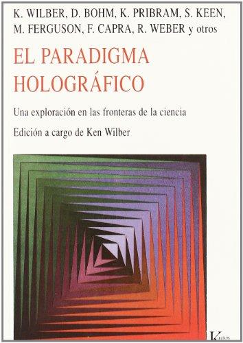 El paradigma holográfico : una exploración en las fronteras de la ciencia (Nueva Ciencia)