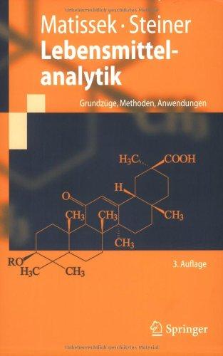 Lebensmittelanalytik: Grundzüge, Methoden, Anwendungen: Grundzuge, Methoden, Anwendungen (Springer-Lehrbuch)