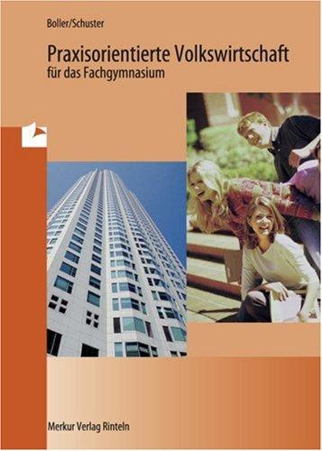 Praxisorientierte Volkswirtschaft für das Fachgymnasium. Niedersachsen: Wirtschaftsgymnasium