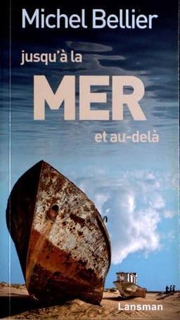 Jusqu'à la mer et au-delà