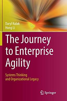 The Journey to Enterprise Agility: Systems Thinking and Organizational Legacy